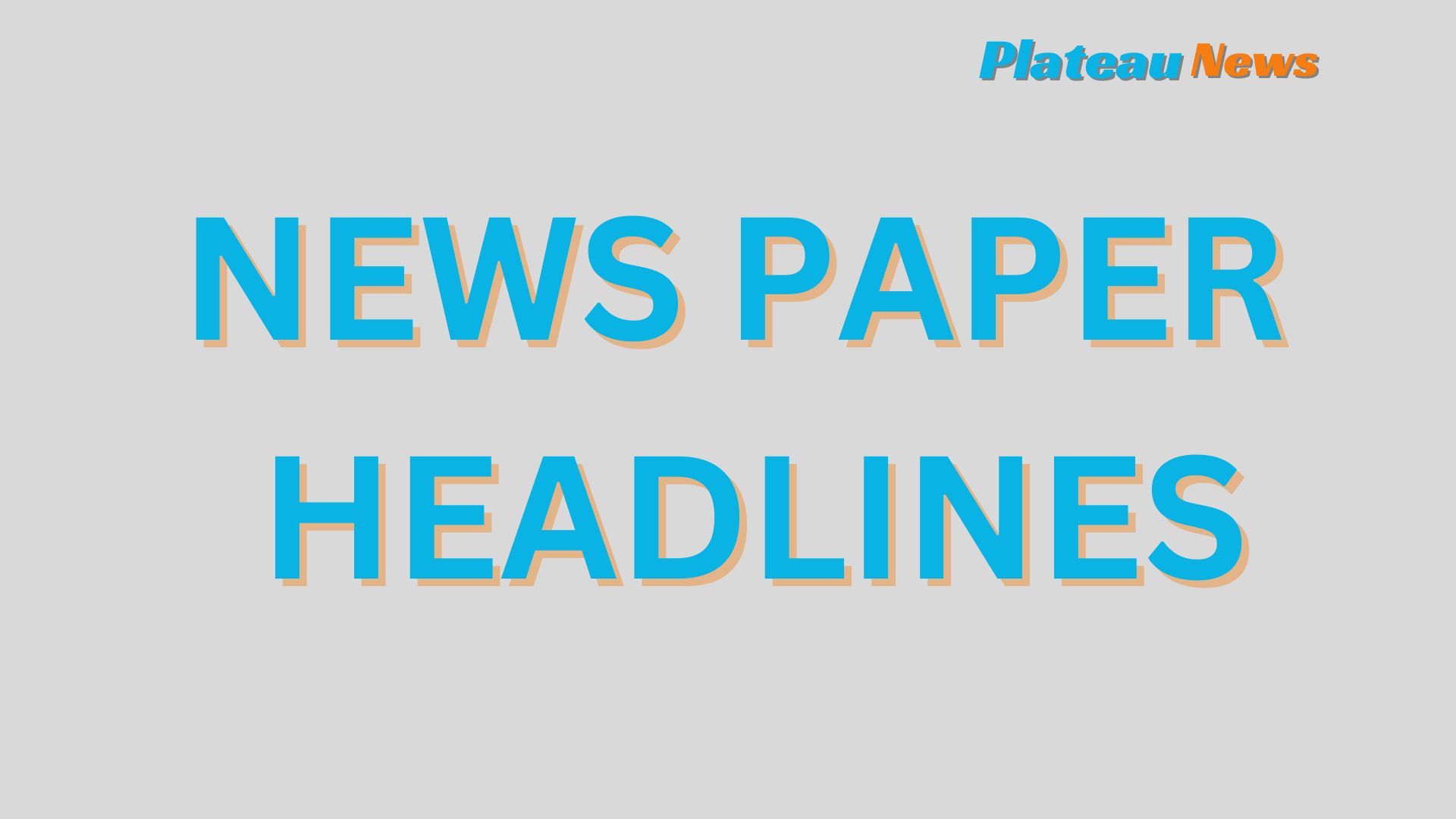 Top Nigerian Newspaper Headlines for Saturday, 4th May, 2024